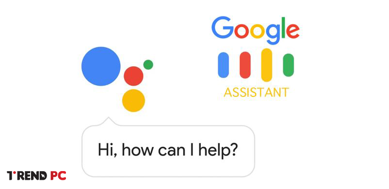 ما هو Google Assistant وما هي وظيفته؟